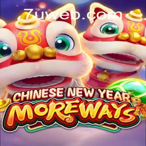 CHINESENEWYEARMOREWAYS: A Festive Online Gaming Experience with a Global Buzz